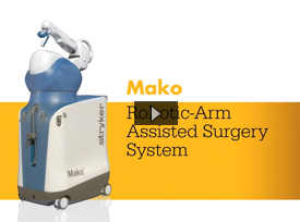 MAKO Robotic-Arm Assisted Technology 